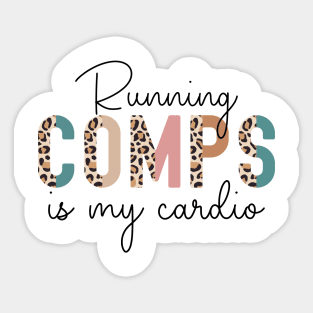 Running Comps Is My Cardio Funny Real Estate Agent Apparel Men Women Sticker